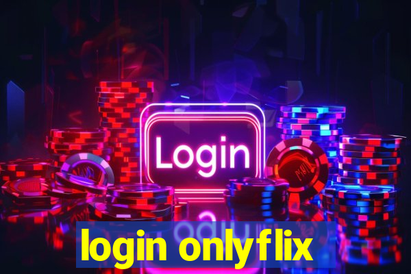 login onlyflix